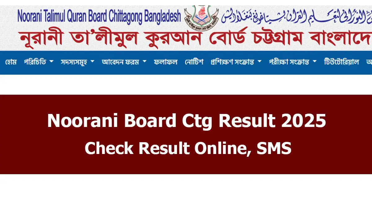 Noorani Board Ctg Result 2025 Published, Check Now
