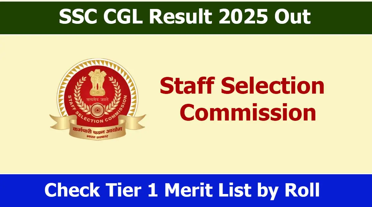 SSC CGL Tier 1 Result 2025 Out, Check Result by Roll Number
